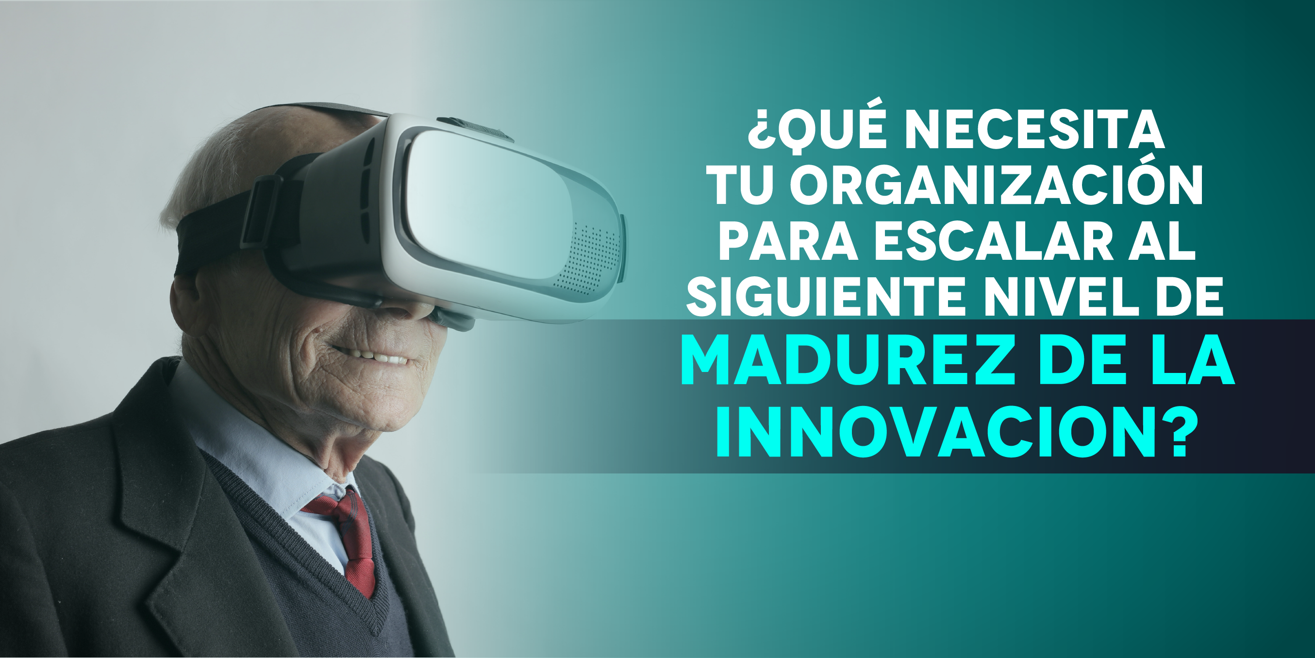 ¿Qué necesita tu organización para escalar al siguiente nivel de madurez de la innovación?